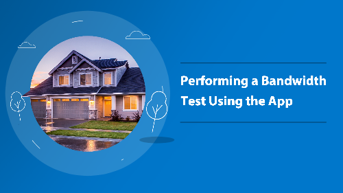 Performing a Bandwidth Test Using the App